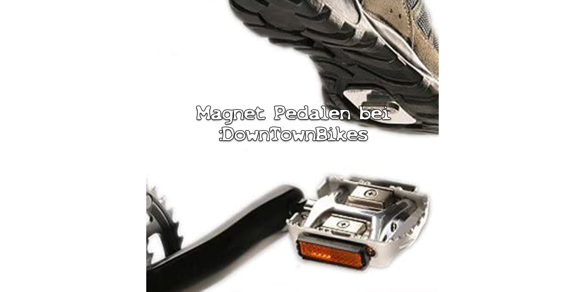 Magnet Pedalen bei :DownTownBikes