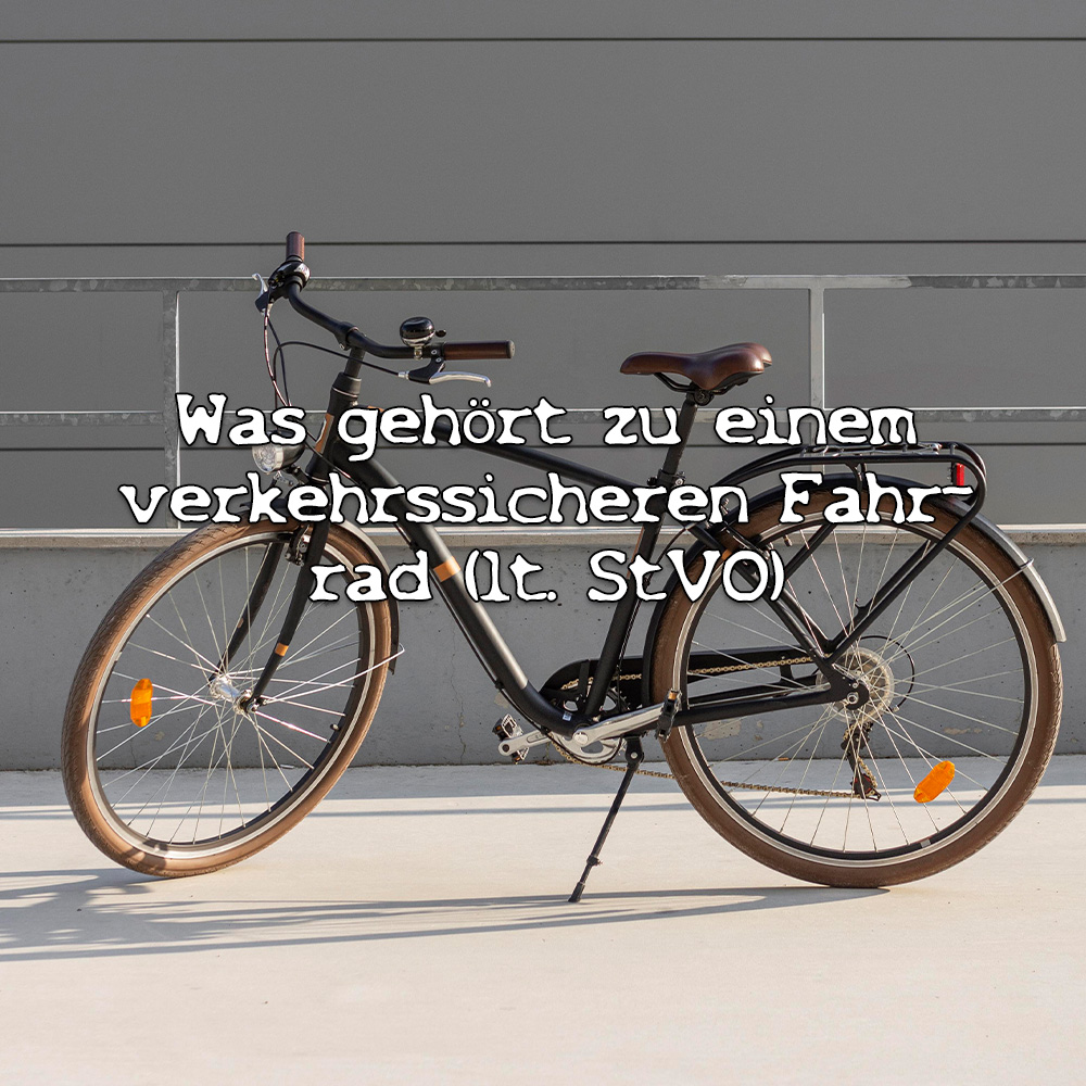 Was gehört zu einem verkehrssicheren Fahrrad (lt. StVO)