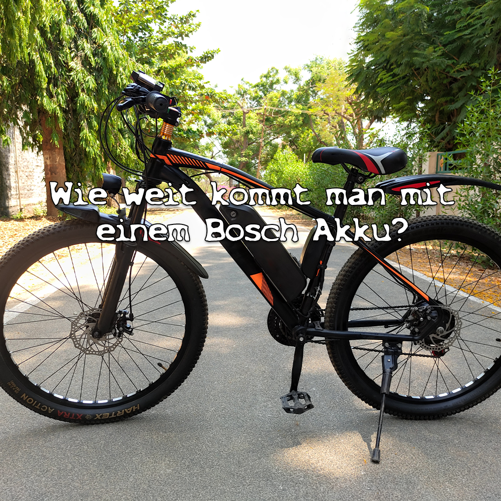 Wie weit kommt man mit einem Bosch Akku?